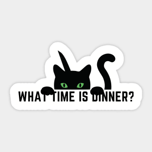 What Time Is Dinner Sticker